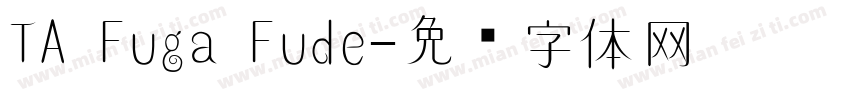 TA Fuga Fude字体转换
